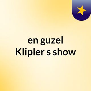 En Guzel Klipler S Show