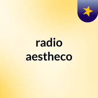 Episode 22 - radio aestheco