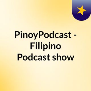 PinoyPodcast - Filipino Podcast show