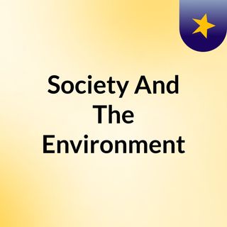 Society And The Environment