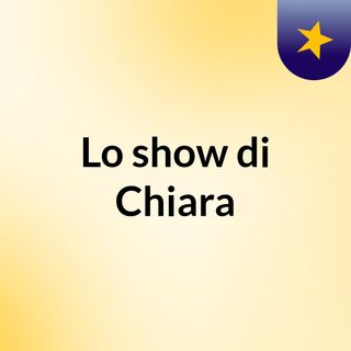 Lo show di Chiara