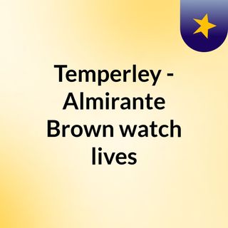 Temperley Almirante Brown Watch Lives