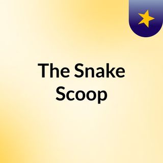 The Snake Scoop