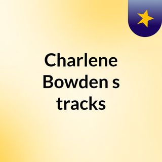 Charlene Bowden's tracks