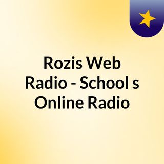 Rozis Web Radio - School's Online Radio