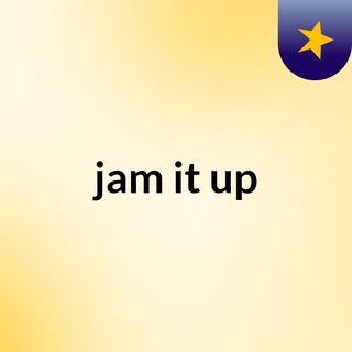 jam it up
