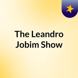 The Leandro Jobim Show
