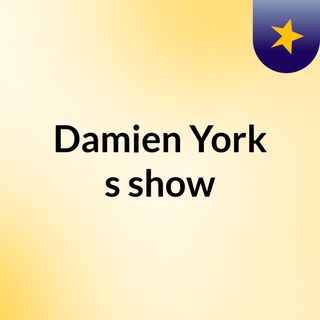 Damien York's show