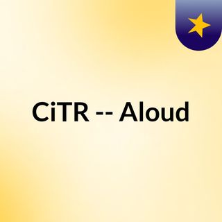 CiTR -- Aloud