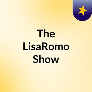 The LisaRomo Show