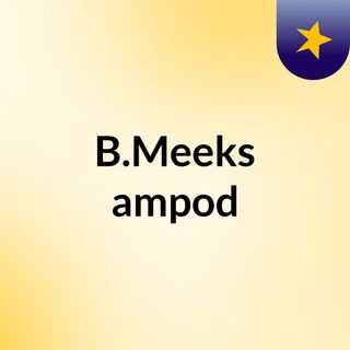 B.Meeks ampod