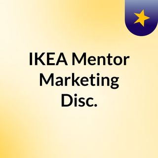 IKEA Mentor Marketing Disc.
