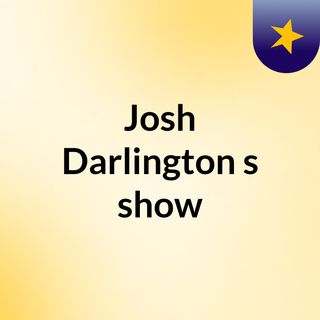 Josh Darlington's show
