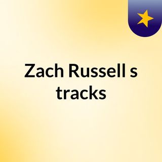 Zach Russell's tracks