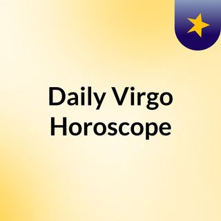 Daily Horoscope For Virgo August 10 2023