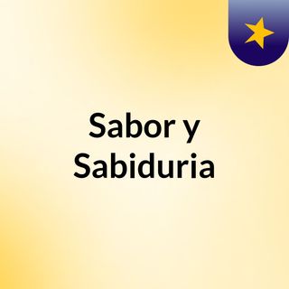 Sabor y Sabiduria