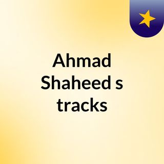 Ahmad Shaheed's tracks