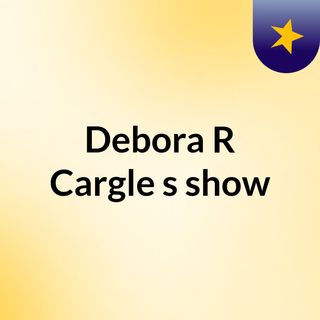 Debora R Cargle's show