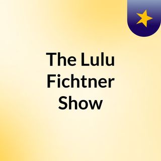 The Lulu Fichtner Show