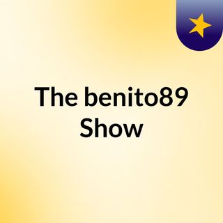 The benito89 Show