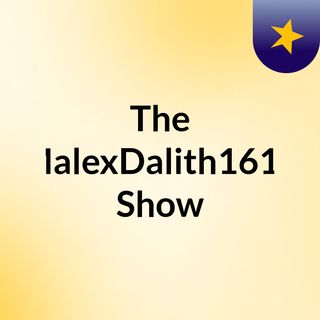 The MalexDalith1617 Show