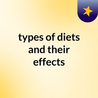 types of diets and their effects