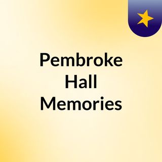 Pembroke Hall Memories # 8 Brian Walters