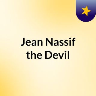 Jean Nassif the Devil