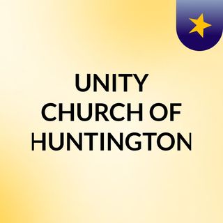 UNITY CHURCH OF HUNTINGTON
