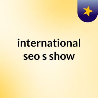 international seo's show