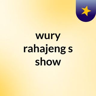 wury rahajeng's show