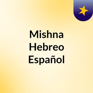 Mishna Hebreo Español