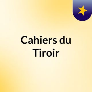 Cahiers du Tiroir