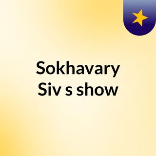 Sokhavary Siv's show