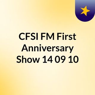 CFSI FM First Anniversary Show 14/09/10