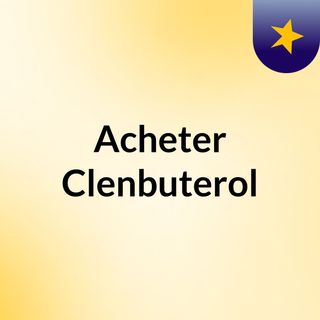 Acheter Clenbuterol