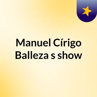 Manuel Círigo Balleza's show