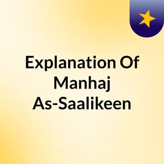 Explanation Of Manhaj As-Saalikeen