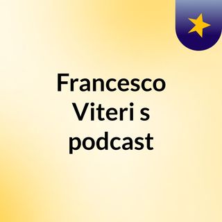 Francesco Viteri's podcast