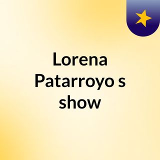 Lorena Patarroyo's show