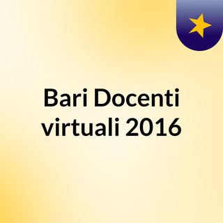Bari Docenti virtuali 2016