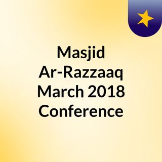 Masjid Ar-Razzaaq March 2018 Conference