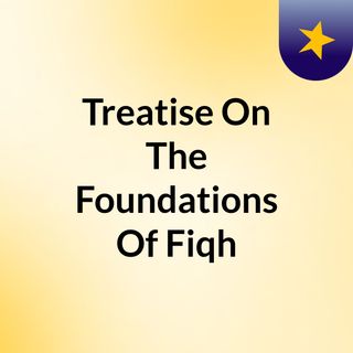Treatise On The Foundations Of Fiqh