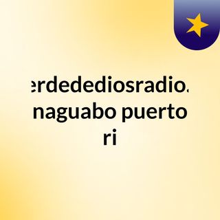 poderdedediosradio.com naguabo puerto ri