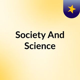 Society And Science