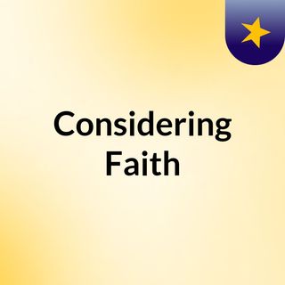 Considering Faith