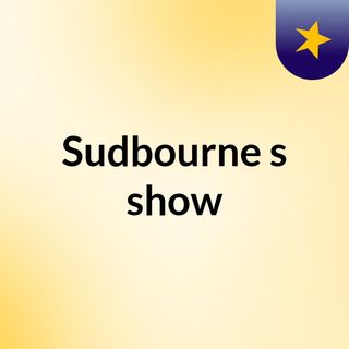 Sudbourne's show