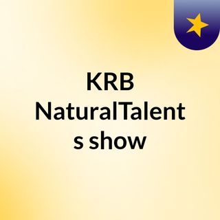 KRB NaturalTalent's show