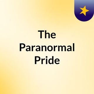 The Paranormal Pride